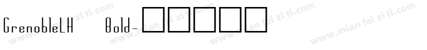 GrenobleLH Bold字体转换